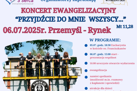 „PRZYJDŹCIE DO MNIE WSZYSCY” – Koncert ewangelizacyjny, 06.07.2025r.