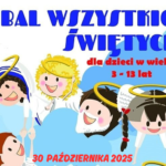 BAL WSZYSTKICH ŚWIĘTYCH, 30. 10.2025r.